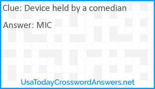 Device held by a comedian Answer