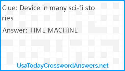 Device in many sci-fi stories Answer