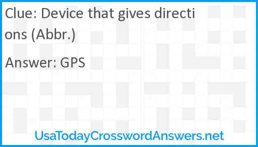 Device that gives directions (Abbr.) Answer