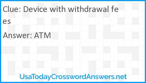 Device with withdrawal fees Answer