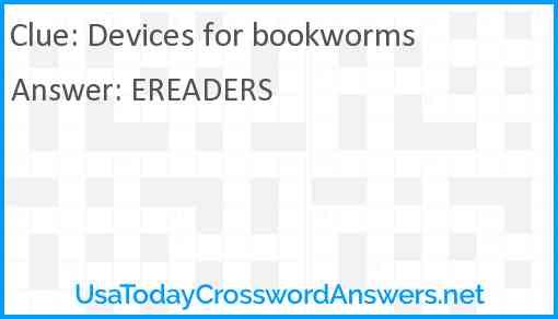 Devices for bookworms Answer