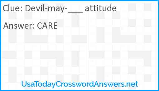 Devil-may-___ attitude Answer