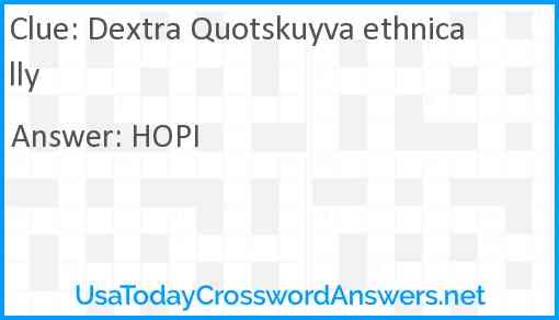 Dextra Quotskuyva ethnically Answer