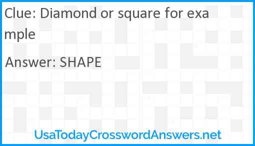 Diamond or square for example Answer