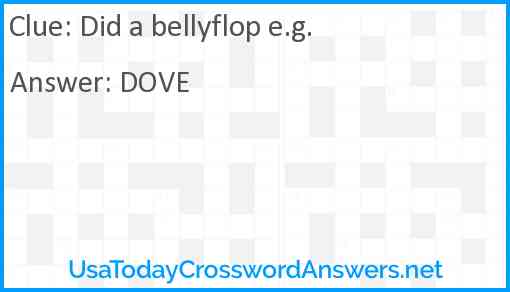 Did a bellyflop e.g. Answer