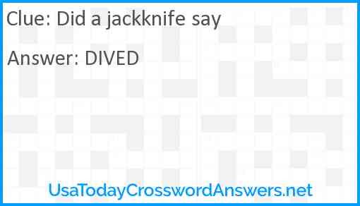 Did a jackknife say Answer