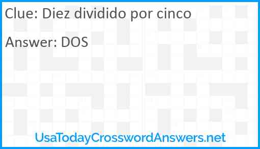 Diez dividido por cinco Answer
