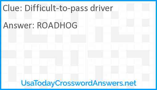 Difficult-to-pass driver Answer