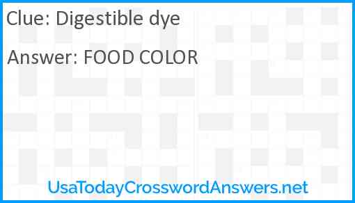 Digestible dye Answer
