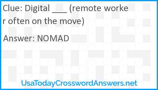 Digital ___ (remote worker often on the move) Answer