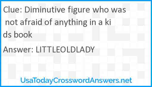 Diminutive figure who was not afraid of anything in a kids book Answer