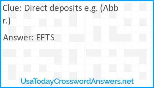 Direct deposits e.g. (Abbr.) Answer