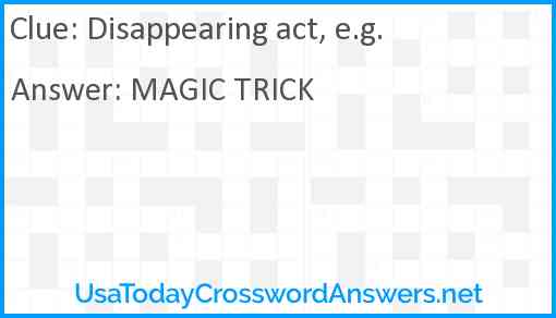 Disappearing act, e.g. Answer
