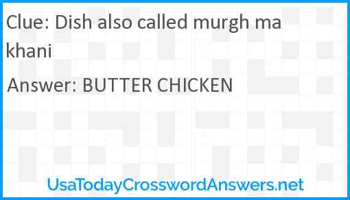 Dish also called murgh makhani Answer