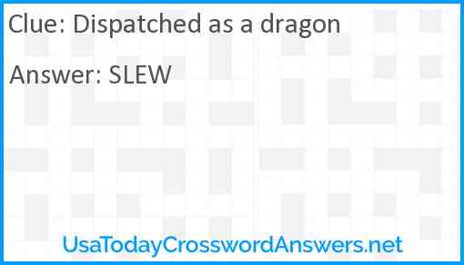 Dispatched as a dragon Answer