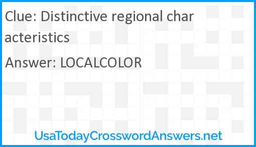 Distinctive regional characteristics Answer