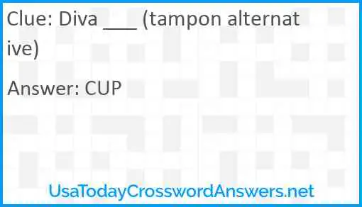 Diva ___ (tampon alternative) Answer