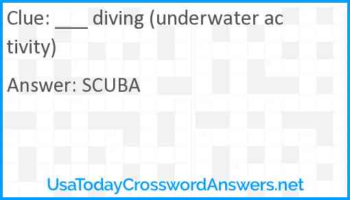 ___ diving (underwater activity) Answer