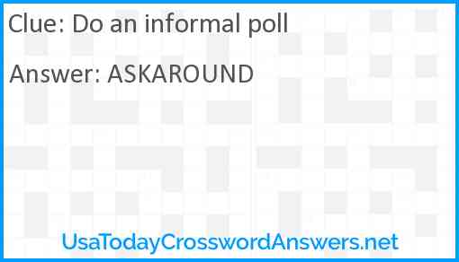 Do an informal poll Answer