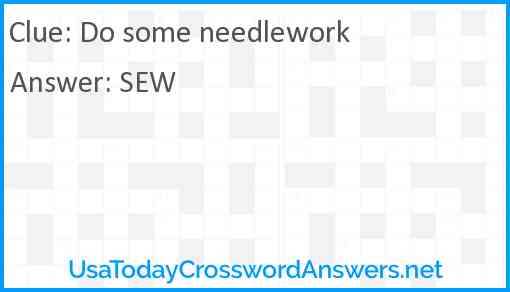 Do some needlework Answer