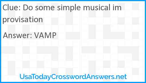 Do some simple musical improvisation Answer