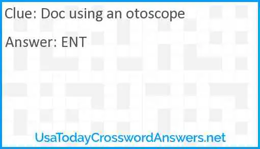 Doc using an otoscope Answer