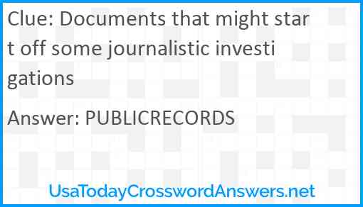 Documents that might start off some journalistic investigations Answer