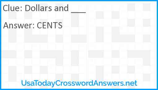 Dollars and ___ Answer