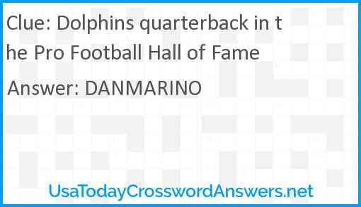 Dolphins quarterback in the Pro Football Hall of Fame Answer