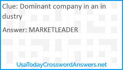Dominant company in an industry Answer