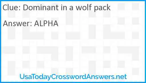 Dominant in a wolf pack Answer