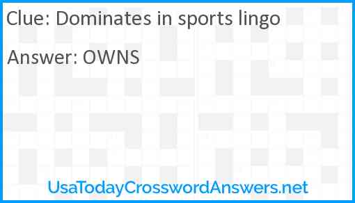 Dominates in sports lingo Answer
