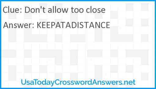 Don't allow too close Answer