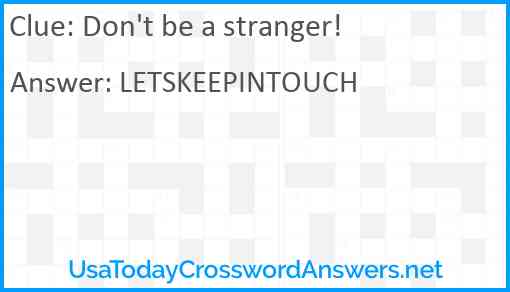 Don't be a stranger! Answer