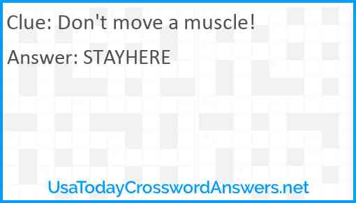 Don't move a muscle! Answer
