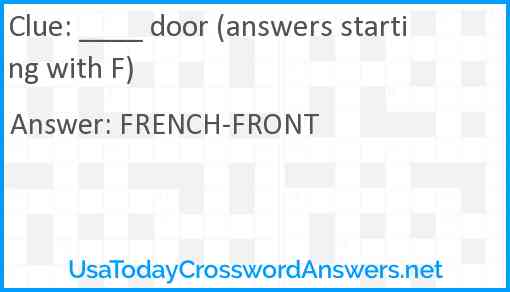 ____ door (answers starting with F) Answer
