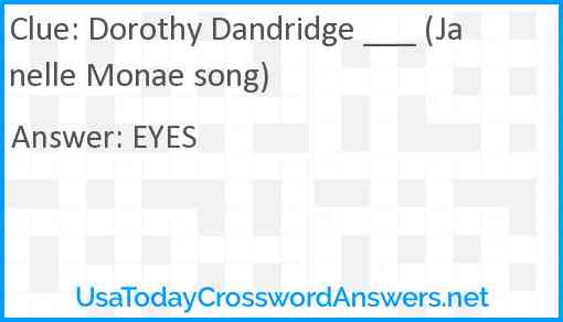 Dorothy Dandridge ___ (Janelle Monae song) Answer