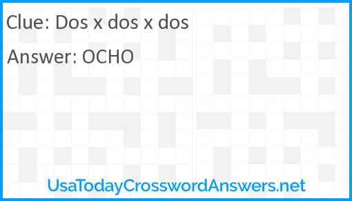 Dos x dos x dos crossword clue UsaTodayCrosswordAnswers net