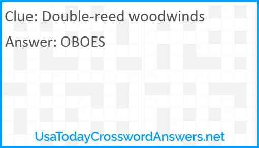 Double-reed woodwinds Answer