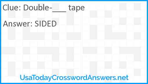 Double-___ tape Answer