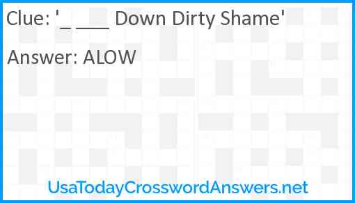 '_ ___ Down Dirty Shame' Answer