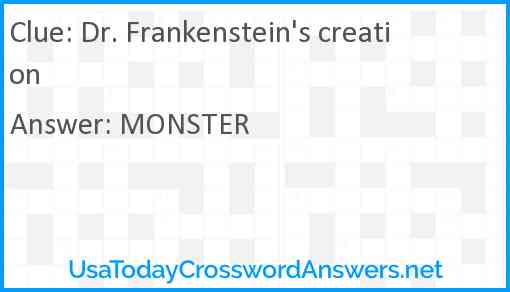Dr. Frankenstein's creation Answer