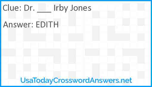 Dr. ___ Irby Jones Answer