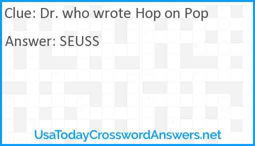 Dr. who wrote Hop on Pop Answer