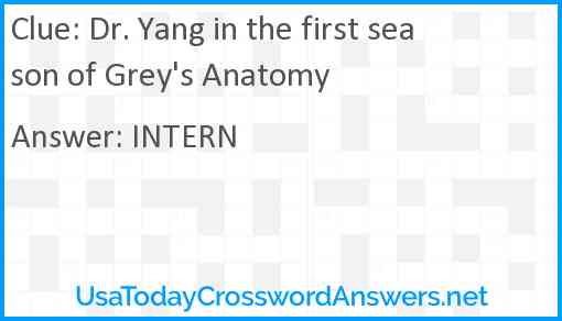 Dr. Yang in the first season of Grey's Anatomy Answer
