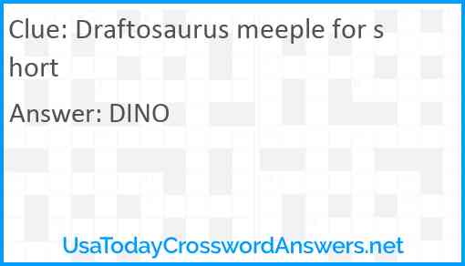 Draftosaurus meeple for short Answer