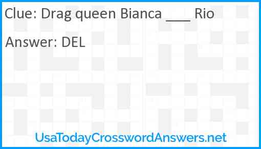 Drag queen Bianca ___ Rio Answer