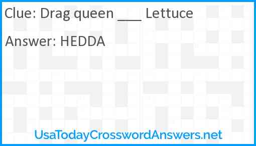 Drag queen ___ Lettuce Answer