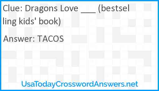 Dragons Love ___ (bestselling kids' book) Answer
