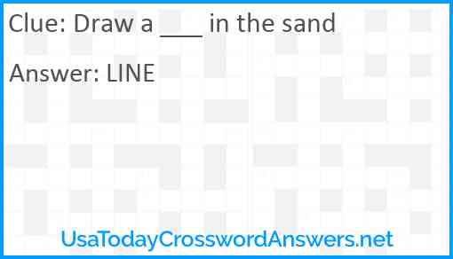 Draw a ___ in the sand Answer